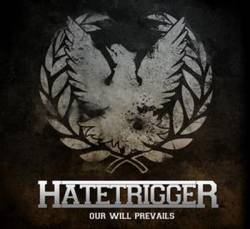 Hatetrigger : Our Will Prevails